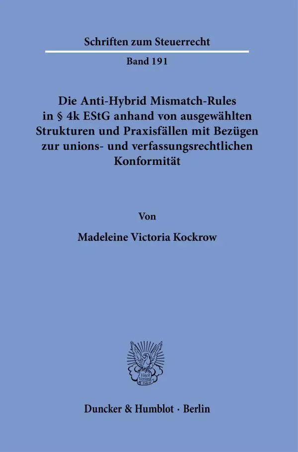 Cover: 9783428189274 | Die Anti-Hybrid Mismatch-Rules in § 4k EStG anhand von ausgewählten...