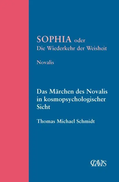 Cover: 9783934839274 | Sophia oder die Wiederkehr der Weisheit | Novalis (u. a.) | Buch