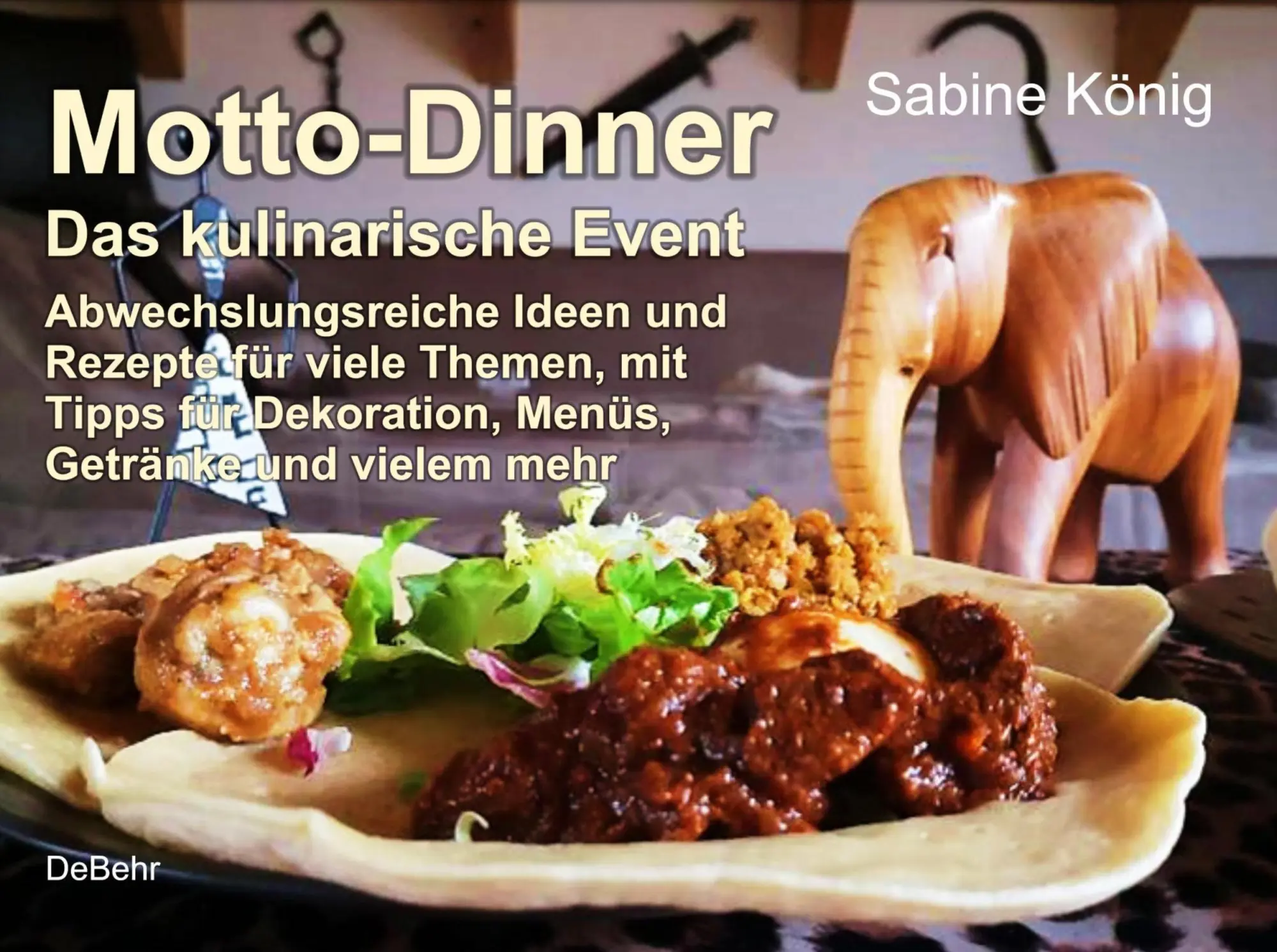 Cover: 9783957539274 | Motto-Dinner - Das kulinarische Event - Abwechslungsreiche Ideen...