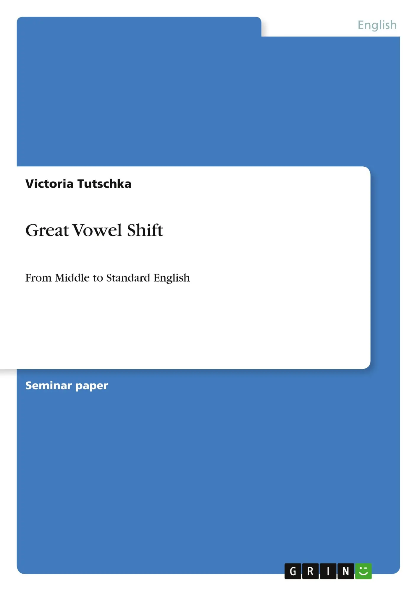 Cover: 9783640489374 | Great Vowel Shift | From Middle to Standard English | Tutschka | Buch