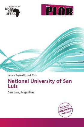 National University of San Luis | San Luis, Argentina | Lennox Raphael Eyvindr | Taschenbuch | Englisch | Plor | EAN 9786137889374 - Eyvindr, Lennox Raphael