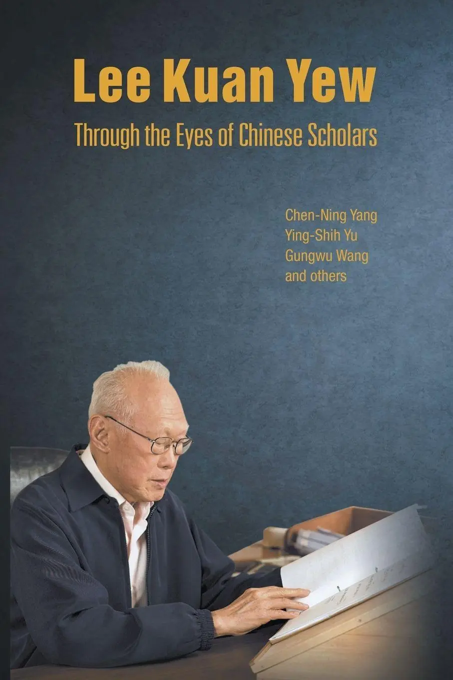 Cover: 9789813209374 | LEE KUAN YEW THROUGH THE EYES OF CHINESE SCHOLARS | Yang Chen-Ning