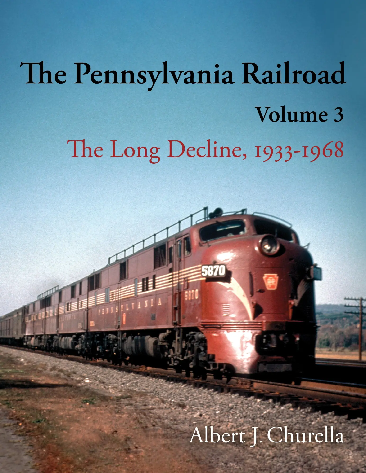 Cover: 9780253069474 | The Pennsylvania Railroad | The Long Decline, 1933-1968 | Churella