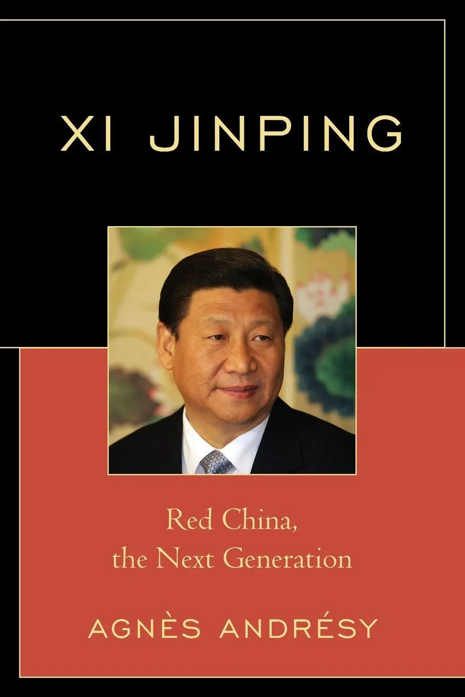 Cover: 9780761869474 | Xi Jinping | Red China, The Next Generation | Agnès Andrésy | Buch