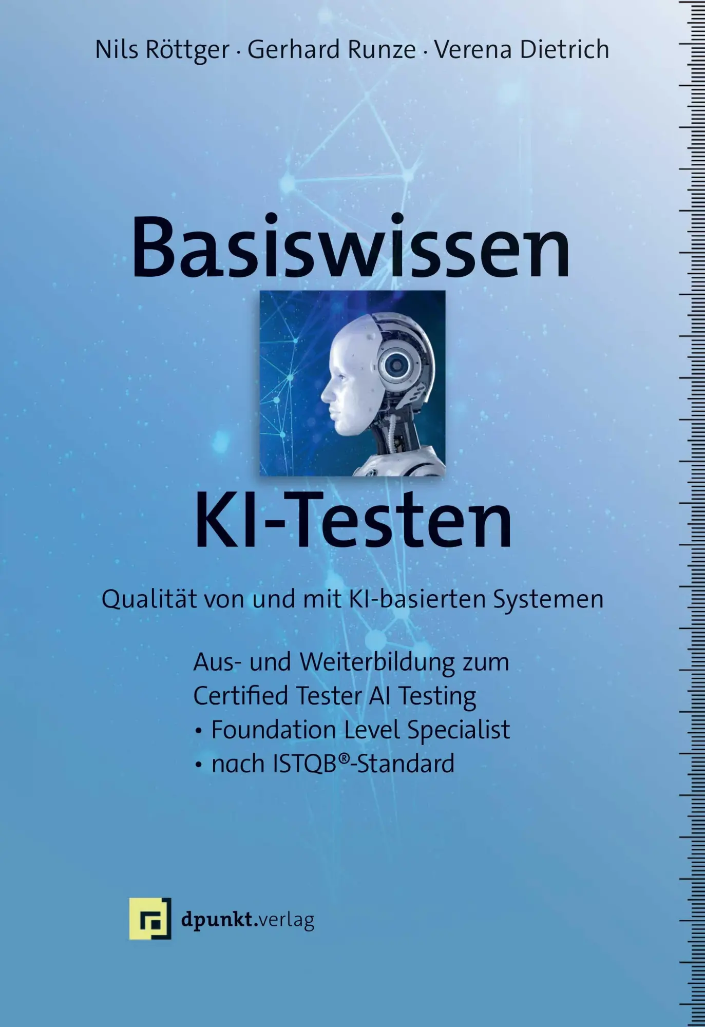 Cover: 9783864909474 | Basiswissen KI-Testen | Nils Röttger (u. a.) | Buch | XVIII | Deutsch Cover: 9783864909474 | Basiswissen KI-Testen | Nils Röttger (u. a.) | Buch | XVIII | Deutsch