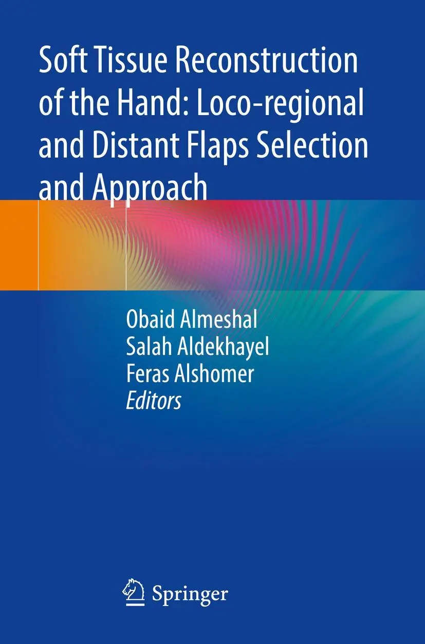 Cover: 9789811699474 | Soft Tissue Reconstruction of the Hand: Loco-regional and Distant...