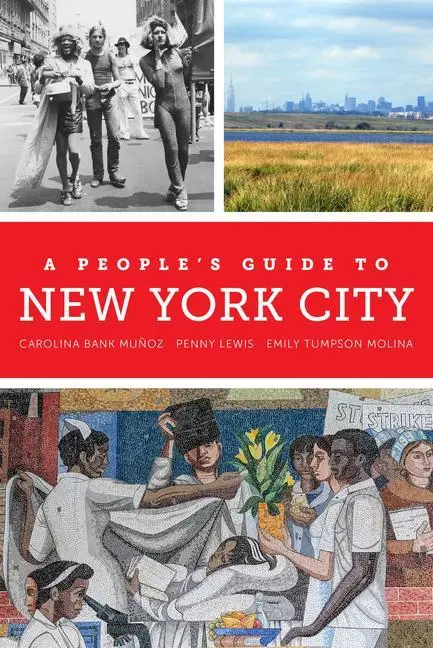 Cover: 9780520289574 | A People's Guide to New York City | Volume 5 | Muñoz (u. a.) | Buch
