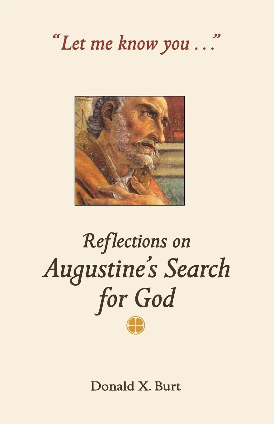 Cover: 9780814629574 | Let Me Know You... | Reflections on Augustine's Search for God | Burt