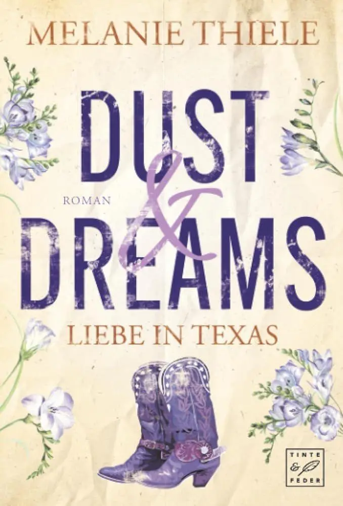 Cover: 9782496719574 | Dust &amp; Dreams | Liebe in Texas | Melanie Thiele | Taschenbuch | 2026