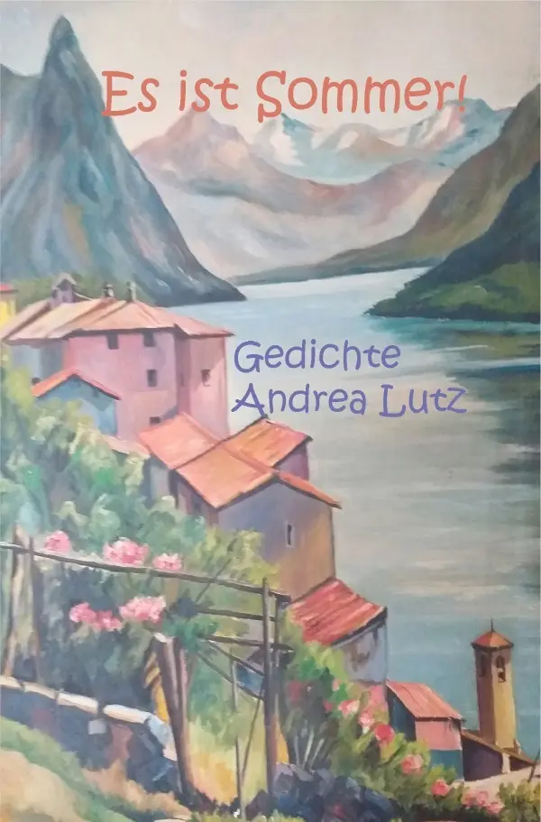 Cover: 9783759819574 | Es ist Sommer! | Gedichte zur Jahreszeit | Andrea Lutz | Taschenbuch