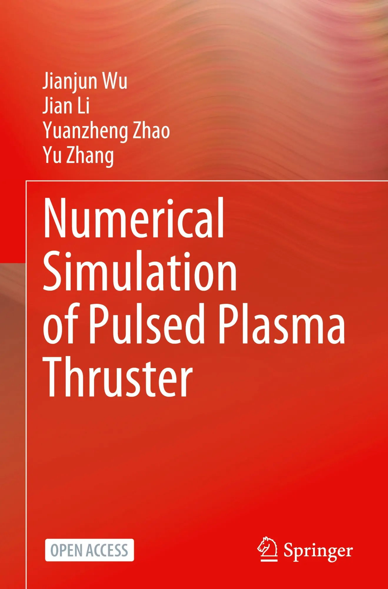Cover: 9789819779574 | Numerical Simulation of Pulsed Plasma Thruster | Jianjun Wu (u. a.)