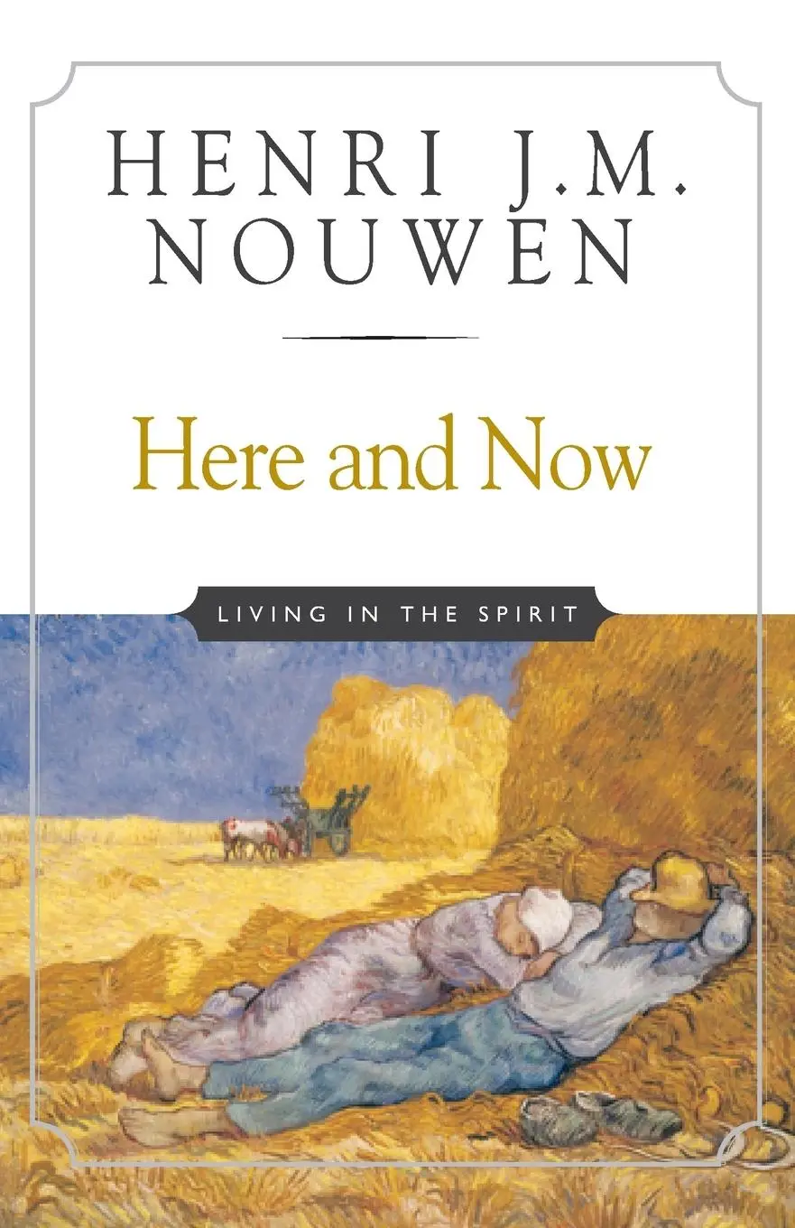 Cover: 9780824519674 | Here and Now | Living in the Spirit | Henri J. M. Nouwen | Taschenbuch