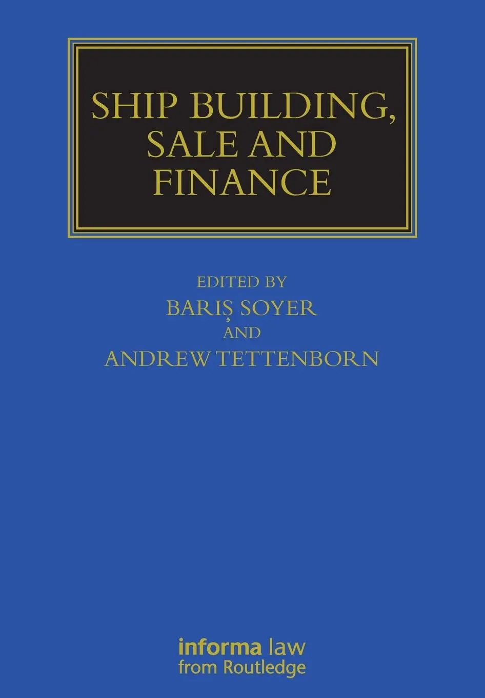 Cover: 9781032179674 | Ship Building, Sale and Finance | Baris Soyer (u. a.) | Taschenbuch