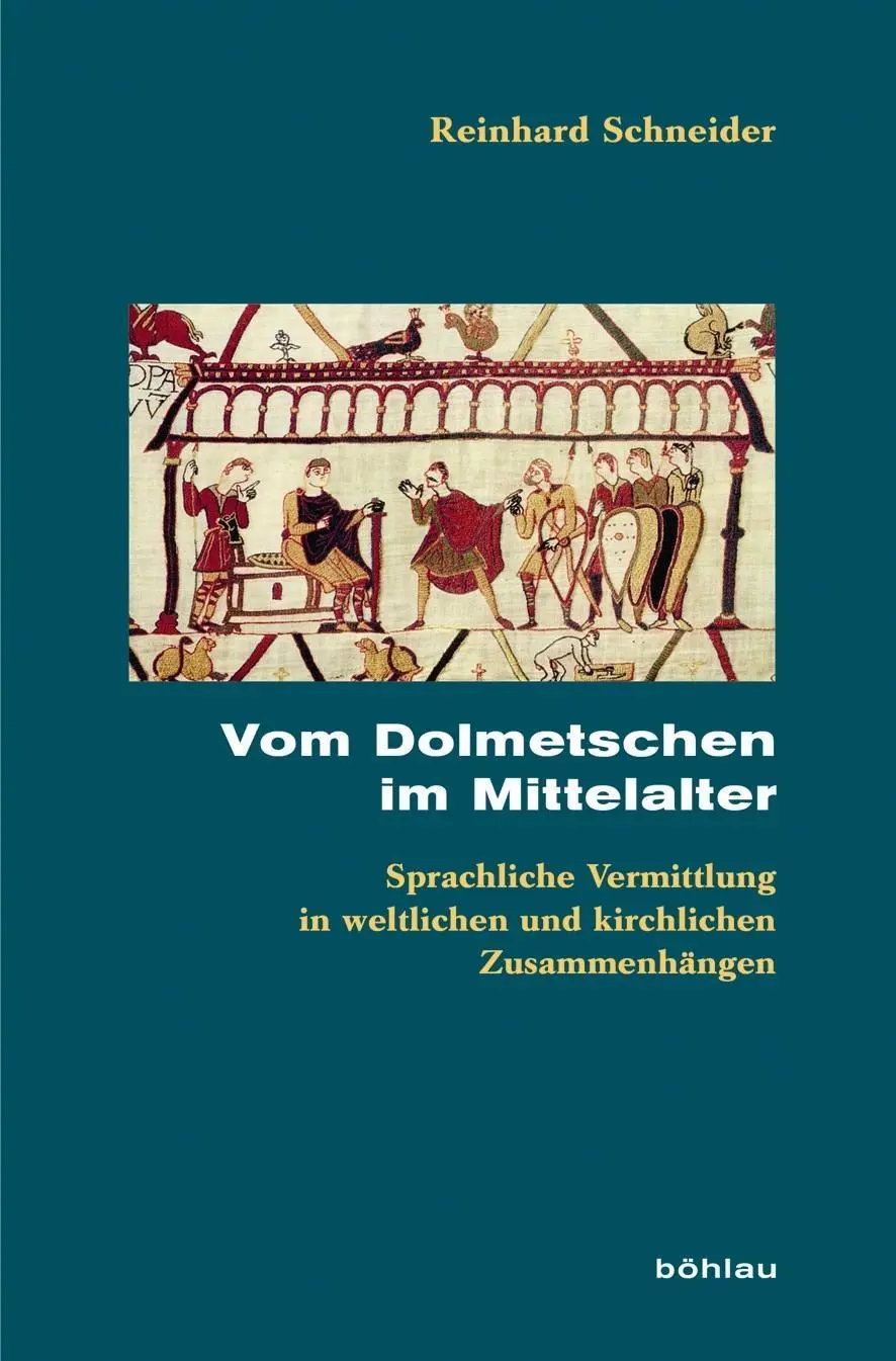 Cover: 9783412209674 | Vom Dolmetschen im Mittelalter | Reinhard Schneider | Buch | 194 S.