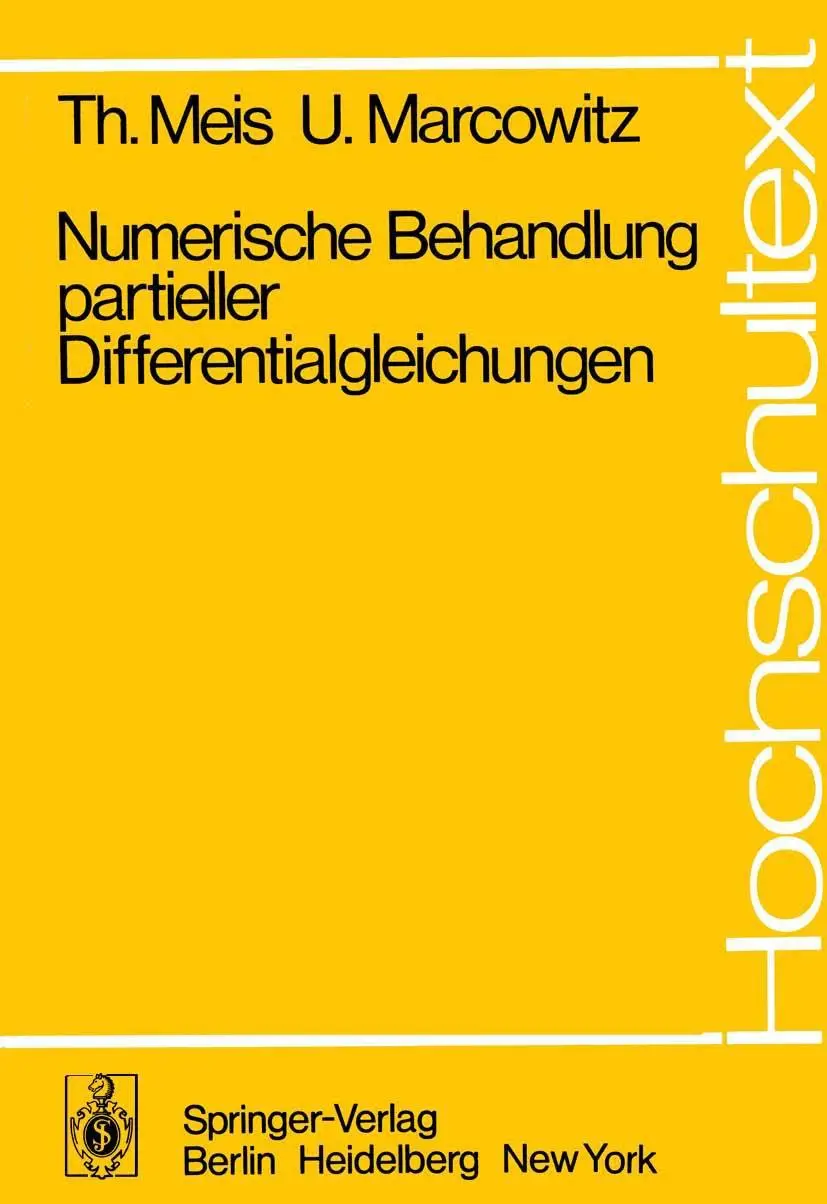 Numerische Behandlung partieller Differentialgleichungen (Hochschultext)