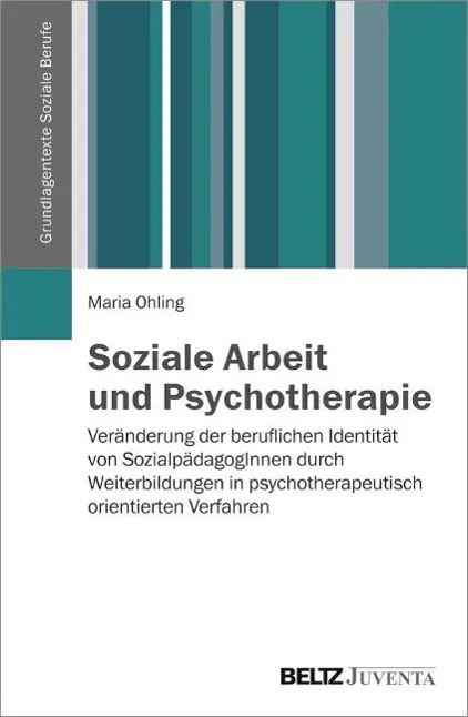 Cover: 9783779919674 | Soziale Arbeit und Psychotherapie | Maria Ohling | Taschenbuch | 2014