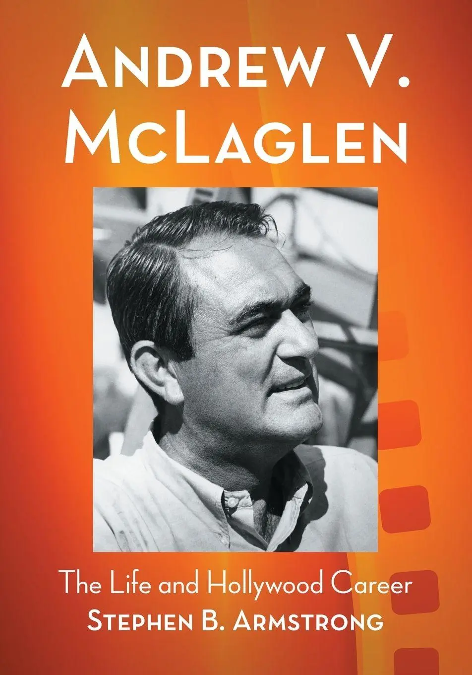 Cover: 9780786449774 | Andrew V. McLaglen | The Life and Hollywood Career | Armstrong | Buch