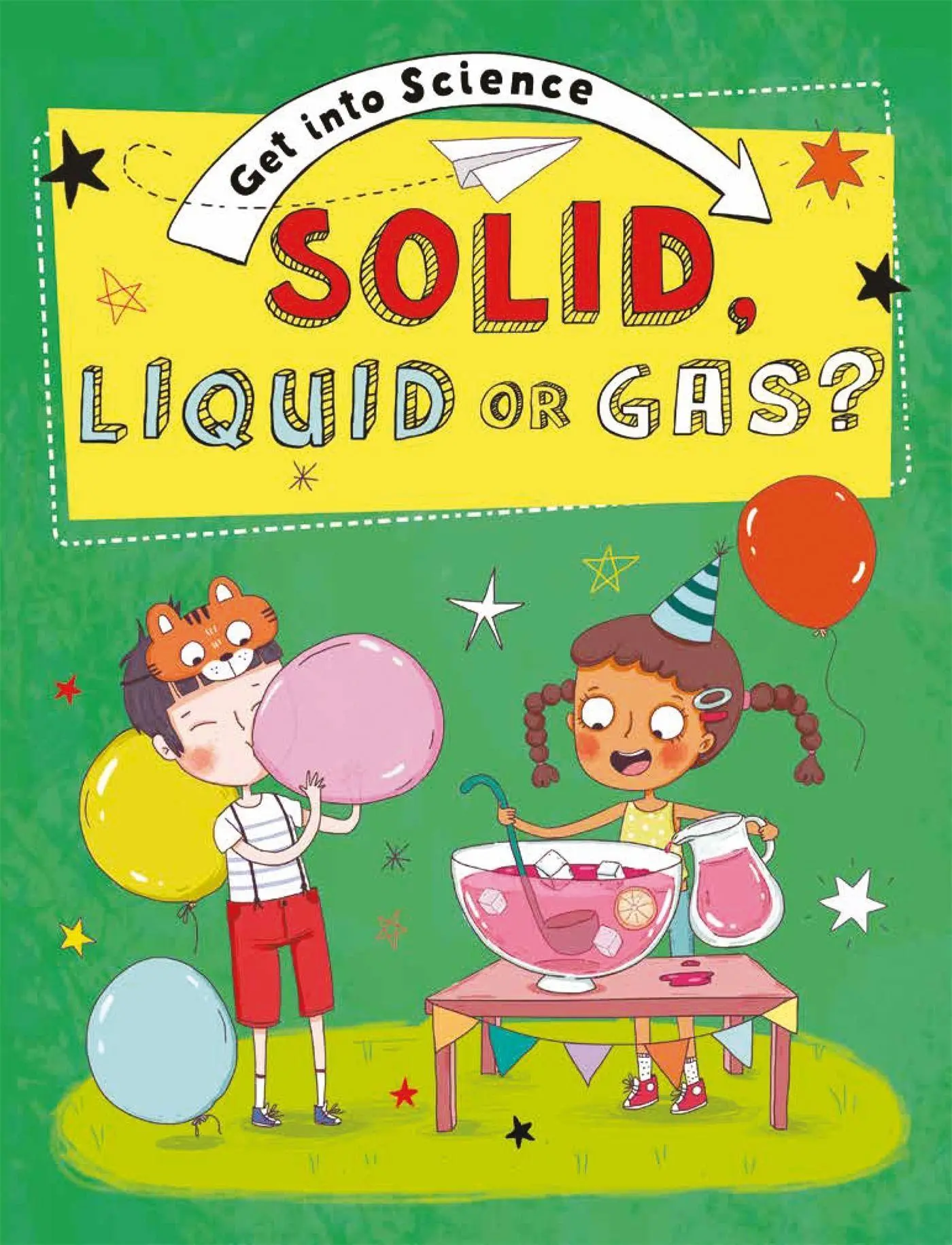 Cover: 9781445169774 | Get Into Science: Solid, Liquid or Gas? | Jane Lacey | Buch | Gebunden