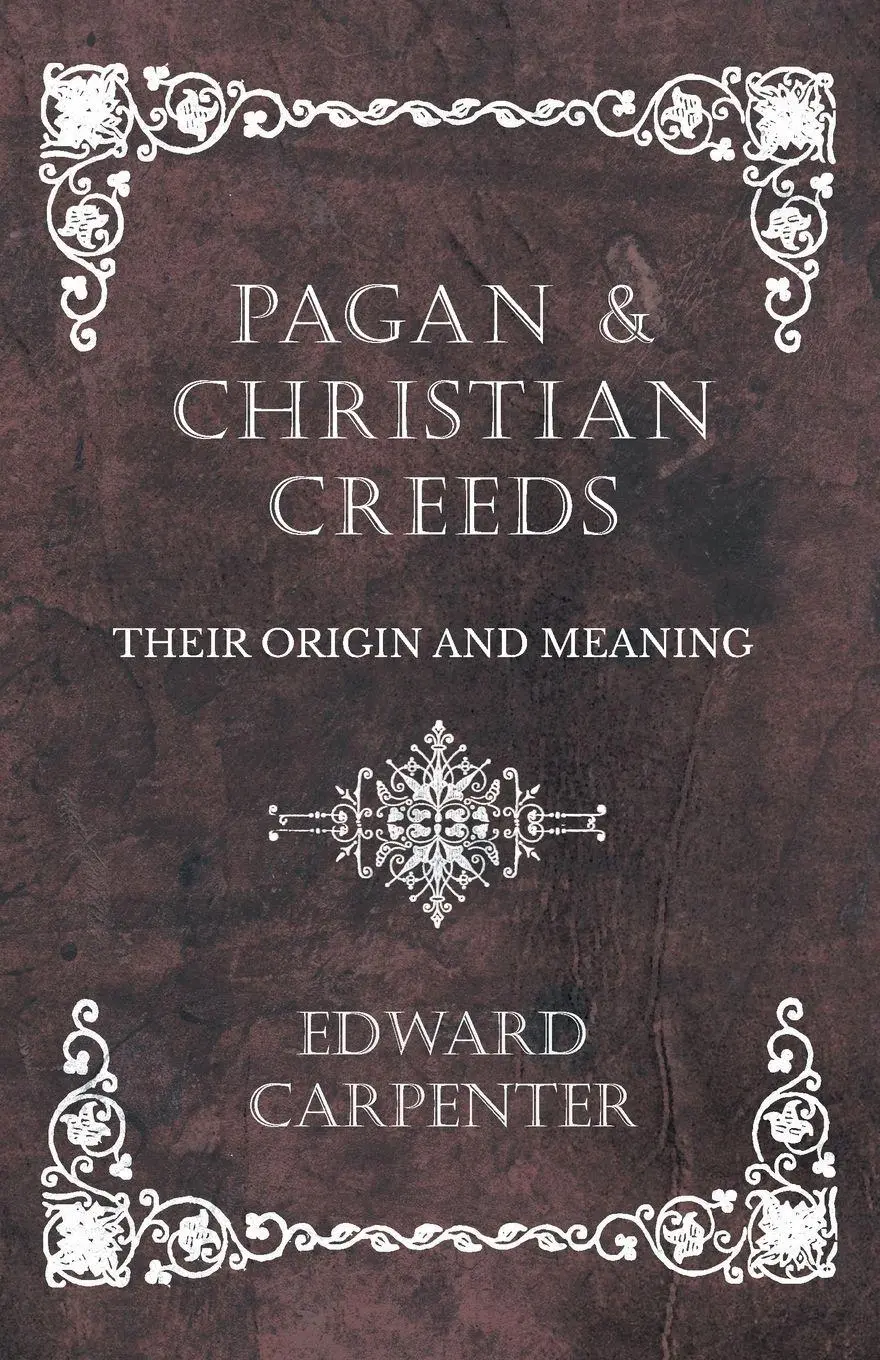 Cover: 9781528709774 | Pagan and Christian Creeds - Their Origin and Meaning | Carpenter