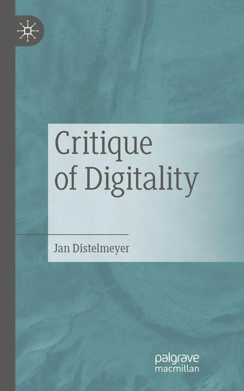 Cover: 9783658369774 | Critique of Digitality | Jan Distelmeyer | Taschenbuch | vii | 2022