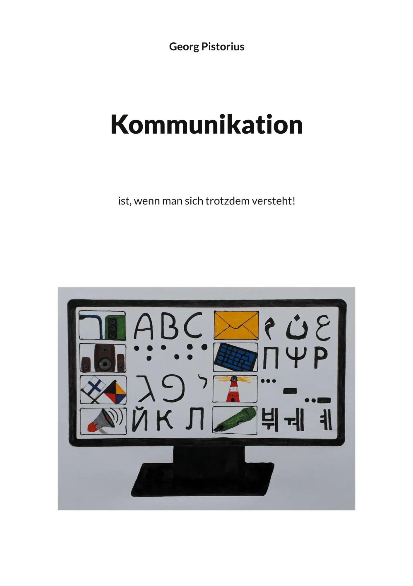 Cover: 9783757819774 | Kommunikation | ist, wenn man sich trotzdem versteht! | Pistorius