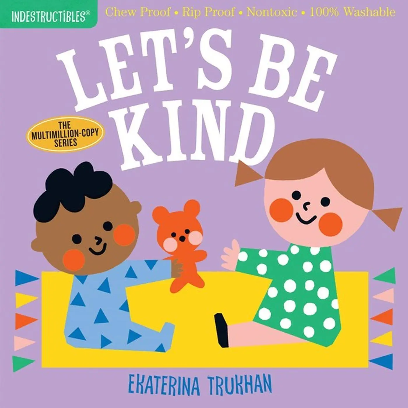 Cover: 9781523509874 | Indestructibles: Let's Be Kind (a First Book of Manners) | Trukhan