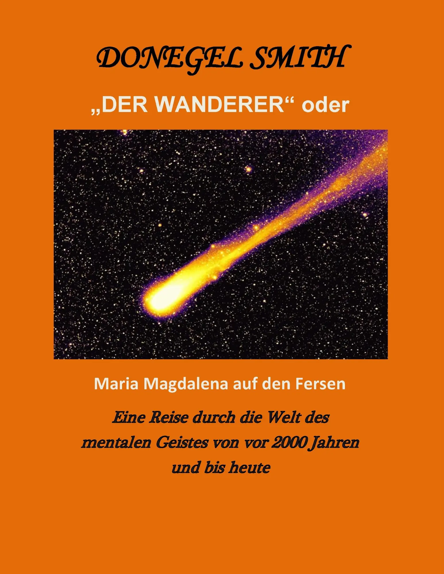 Der Wanderer oder Maria Magdalena auf den Fersen