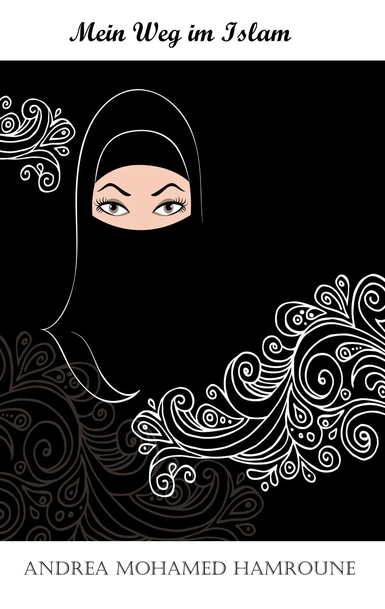 Cover: 9783743189874 | Mein Weg im Islam | Andrea Mohamed Hamroune | Taschenbuch | 76 S.