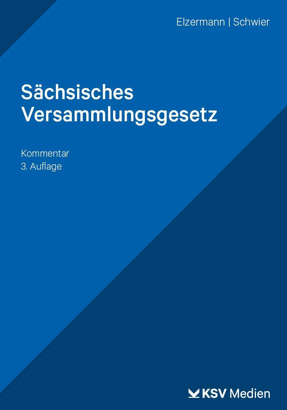 Elzermann, Hartwig: Sächsisches Versammlungsgesetz