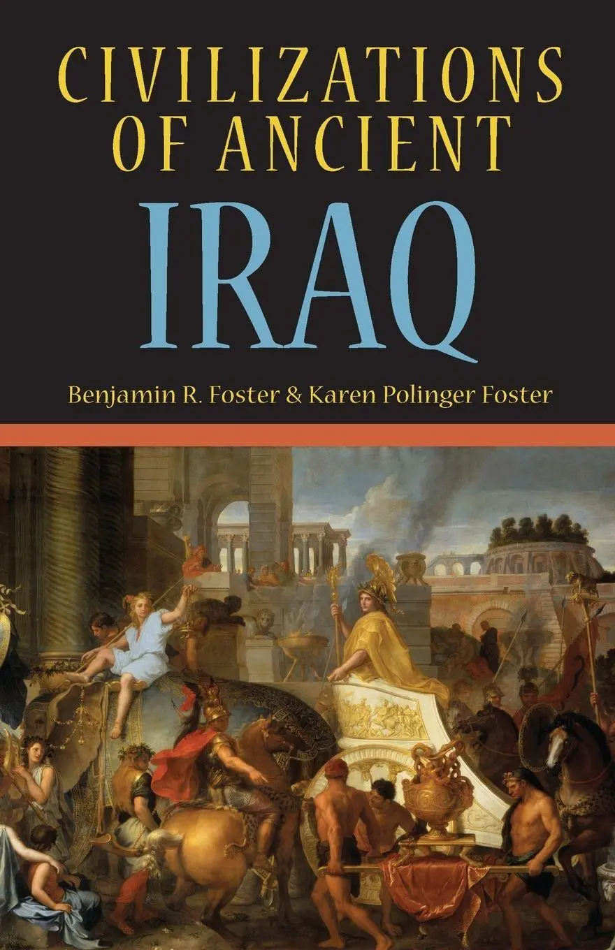 Cover: 9780691149974 | Civilizations of Ancient Iraq | Benjamin R. Foster (u. a.) | Buch