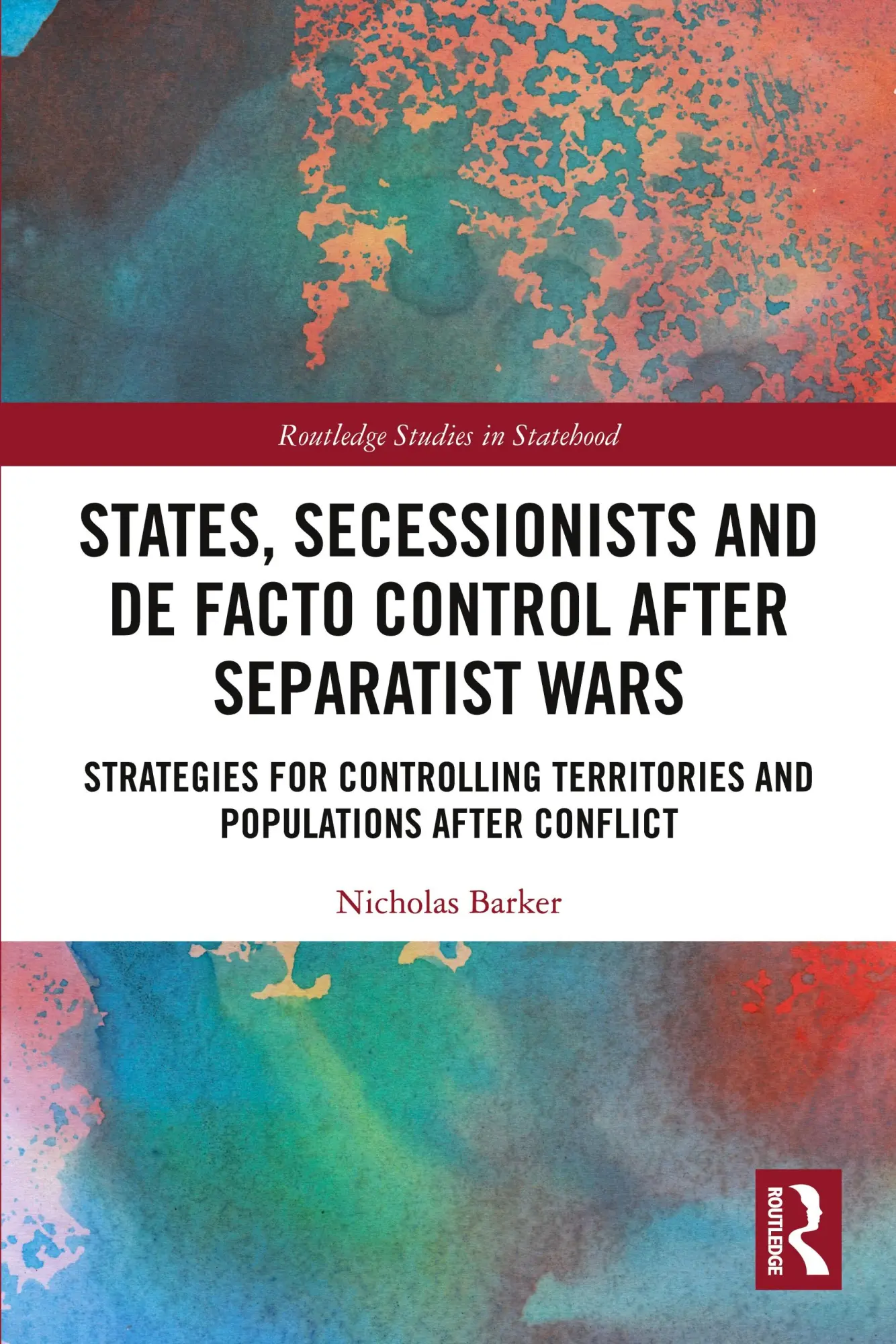Cover: 9781032529974 | States, Secessionists and De Facto Control after Separatist Wars