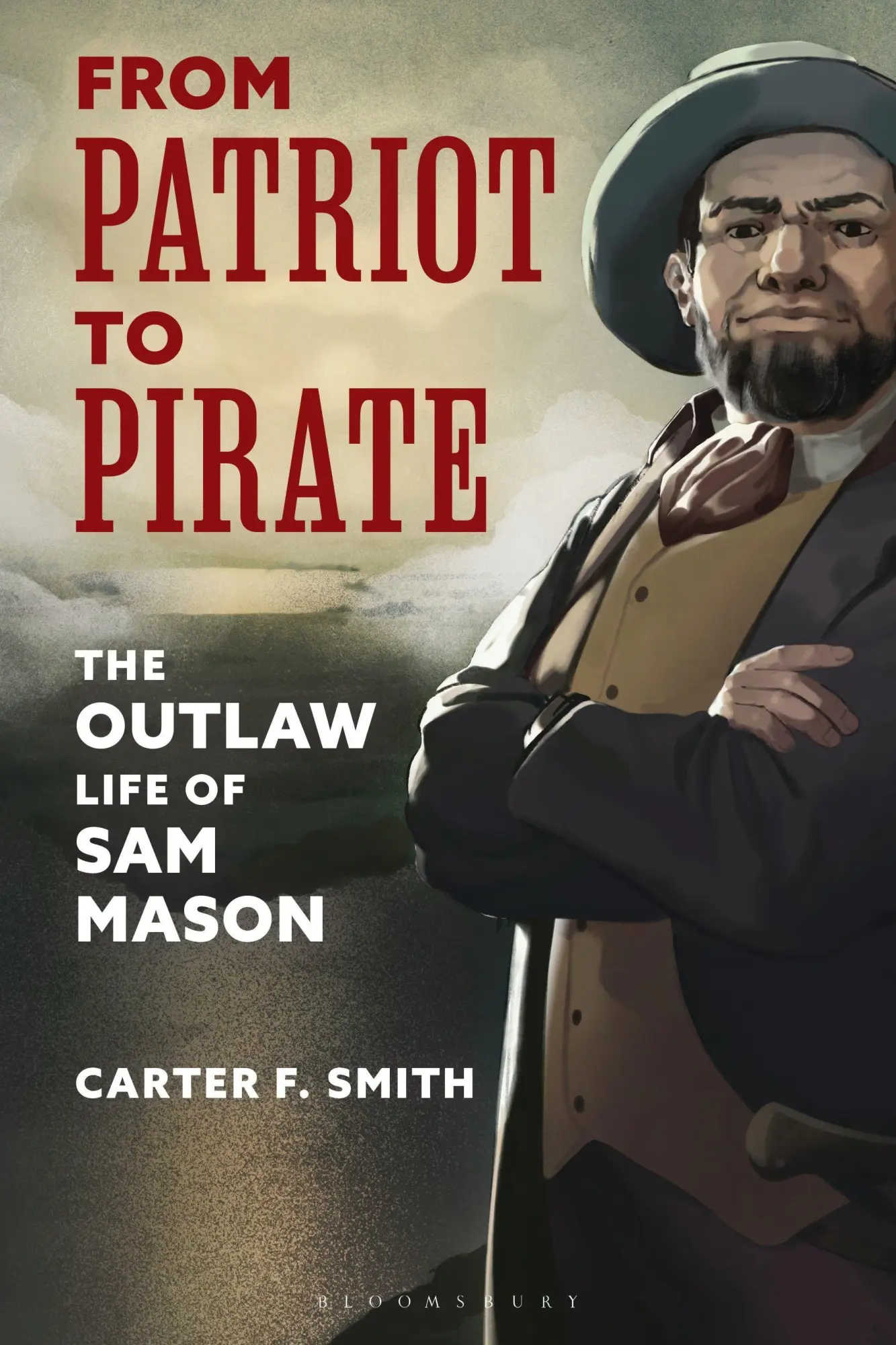 Cover: 9781538139974 | From Patriot to Pirate | The Outlaw Life of Sam Mason | Smith | Buch