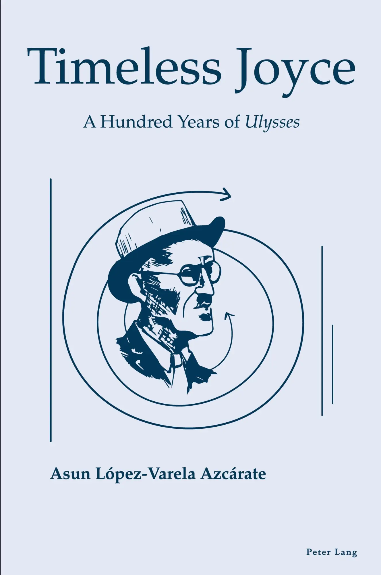 Cover: 9781800799974 | Timeless Joyce | A Hundred Years of Ulysses | Azcárate | Taschenbuch