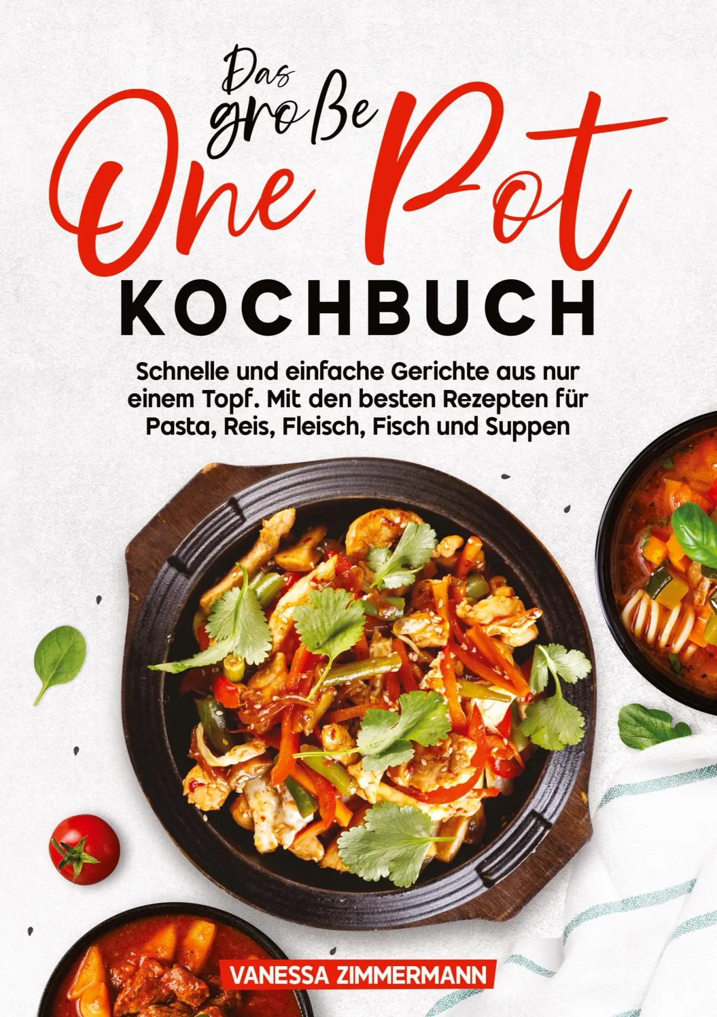 Cover: 9783384639974 | Das große One Pot Kochbuch | Vanessa Zimmermann | Taschenbuch | 112 S.