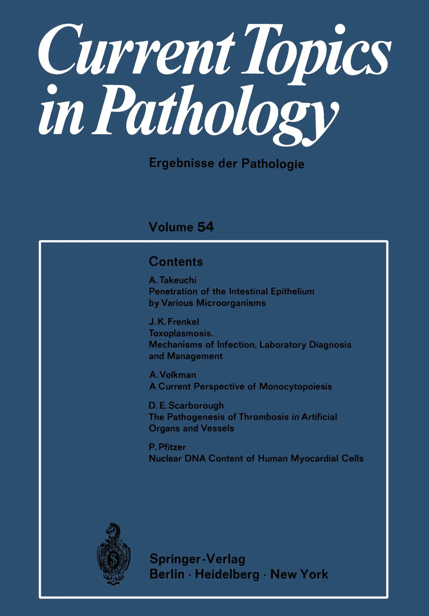 Current Topics in Pathology / Ergebnisse der Pathologie (Current Topics in Pathology, 54, Band 54)