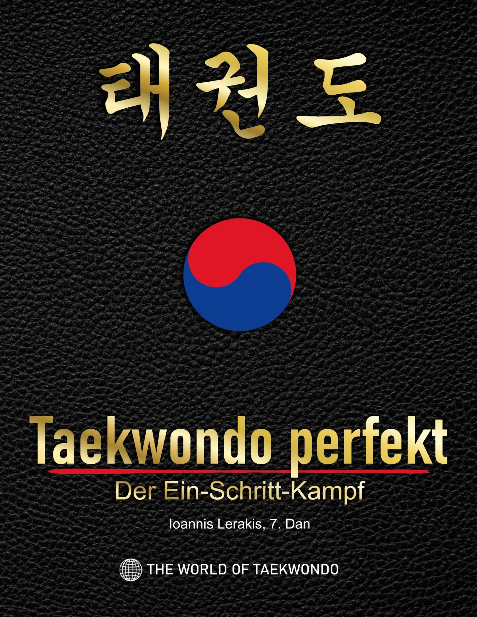 Cover: 9783695119974 | Taekwondo perfekt: Der Ein-Schritt-Kampf | Ioannis Lerakis | Buch