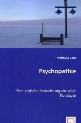 Cover: 9783836479974 | Psychopathie | Eine kritische Betrachtung aktueller Konzepte | Götzl