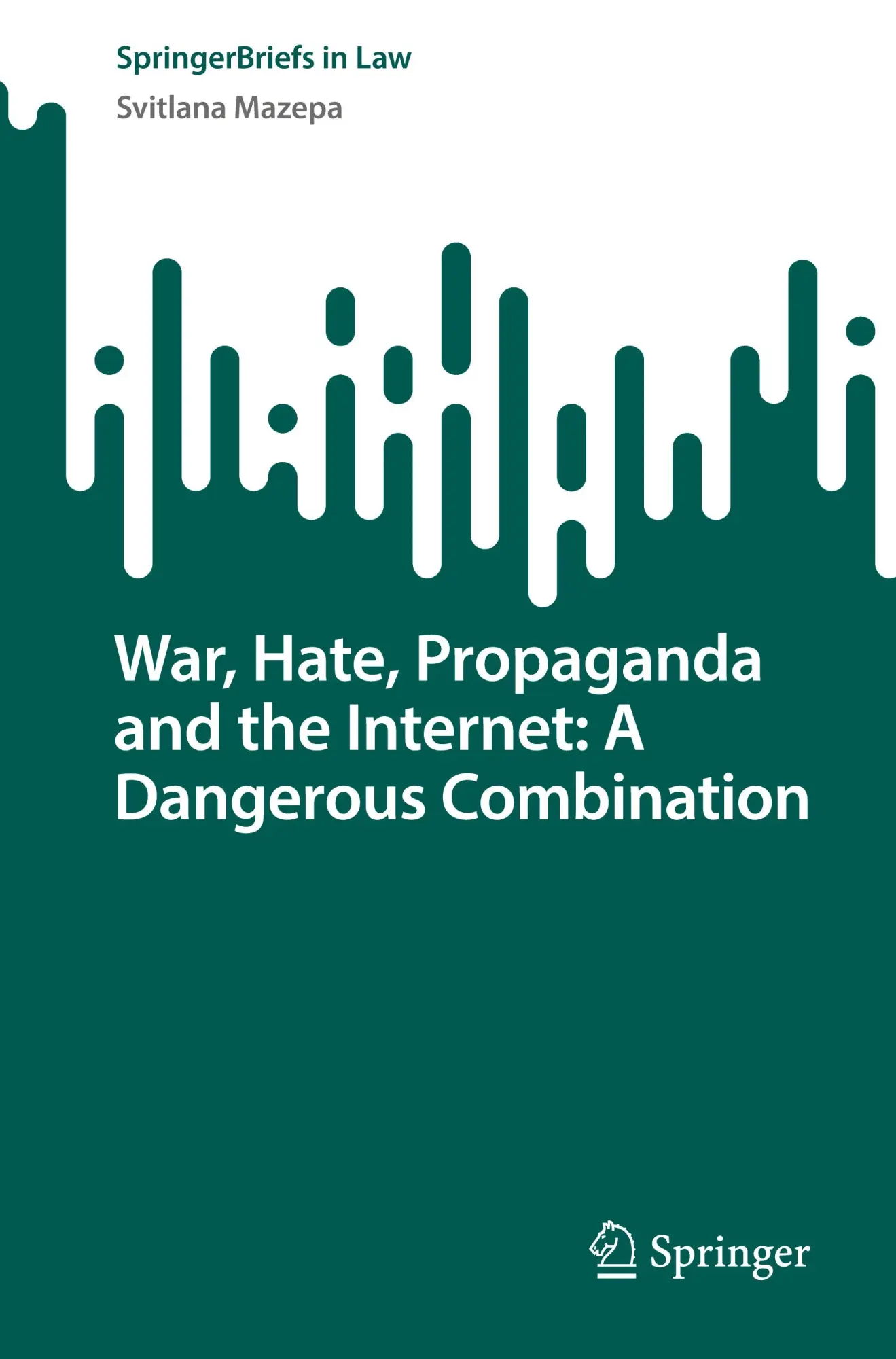Cover: 9783031690075 | War, Hate, Propaganda and the Internet: A Dangerous Combination | Buch