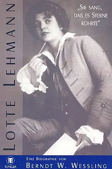 Cover: 9783920950075 | Lotte Lehmann "Sie sang, dass es Sterne rührte" Biographie gebunden