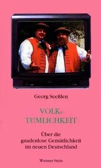 Cover: 9783933510075 | Volk's Tümlichkeit | Georg Seeßlen | Taschenbuch | Deutsch | 1993