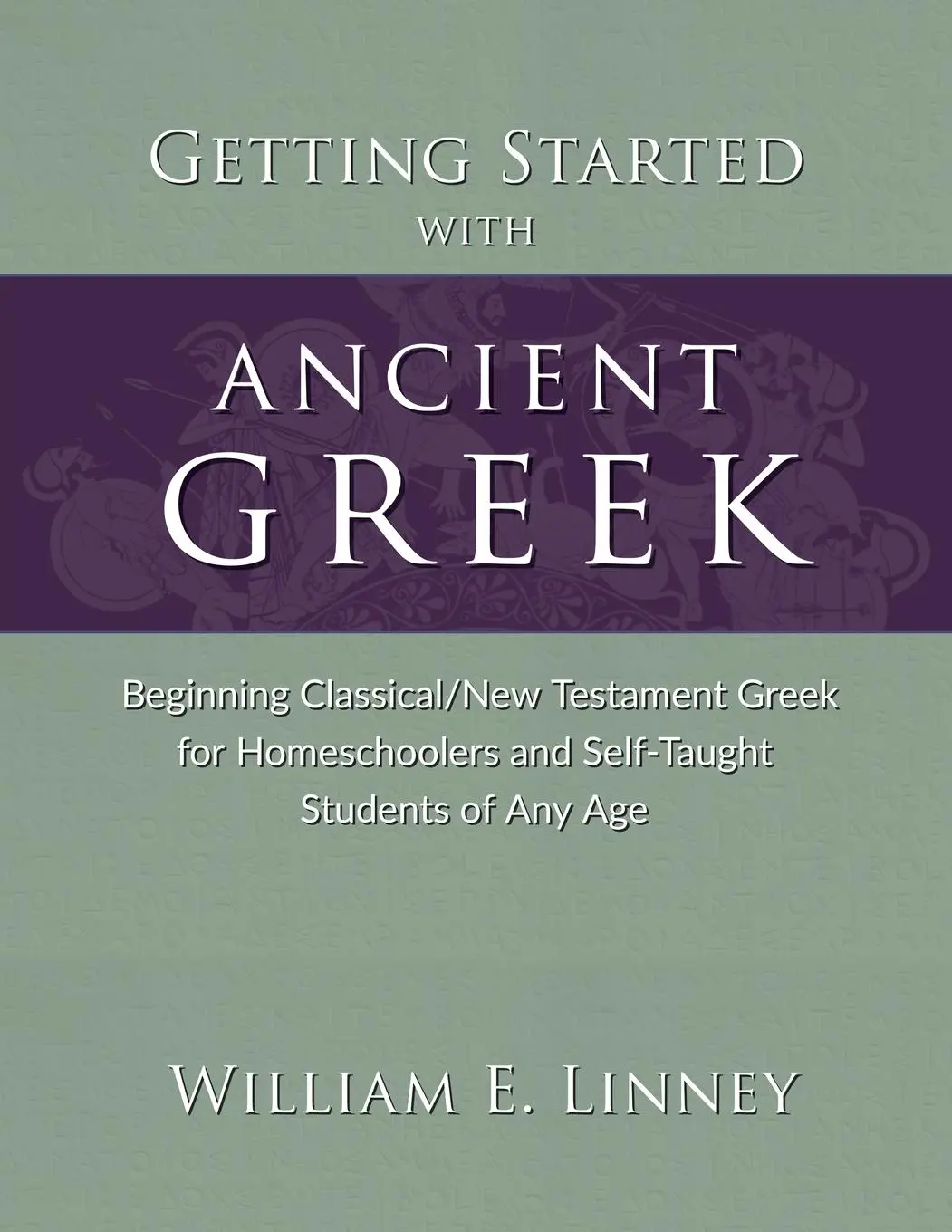 Cover: 9781626110175 | Getting Started with Ancient Greek | William E Linney | Taschenbuch