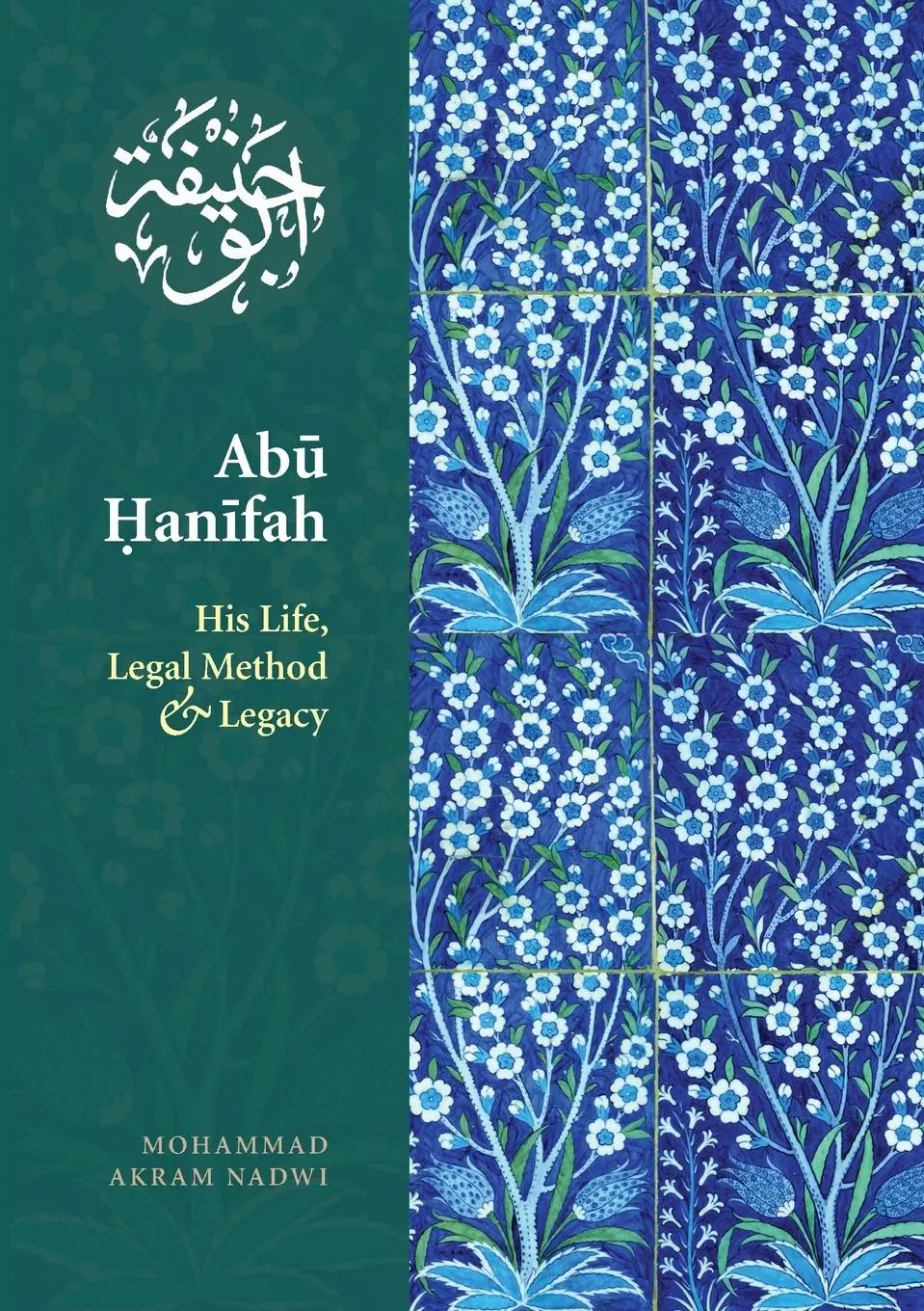 Cover: 9781847740175 | Abu Hanifah | His Life, Legal Method and Legacy | Mohammed Akram Nadwi