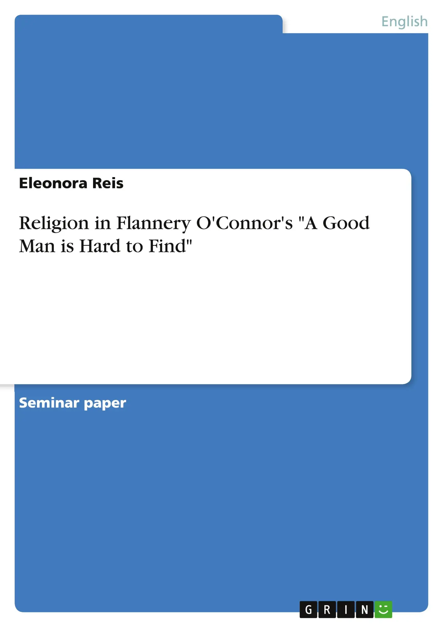 Cover: 9783668800175 | Religion in Flannery O'Connor's "A Good Man is Hard to Find" | Reis
