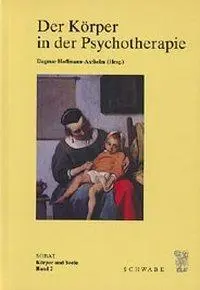 Cover: 9783796510175 | Der Körper in der Psychotherpie | Dagmar Hoffmann-Axthelm | Buch