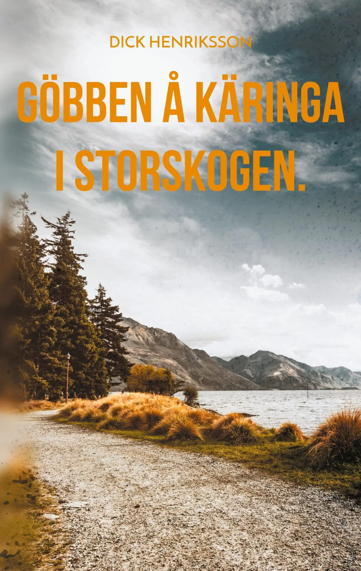Cover: 9789179690175 | Göbben å Käringa i Storskogen. | Kåserier. | Dick Henriksson | Buch