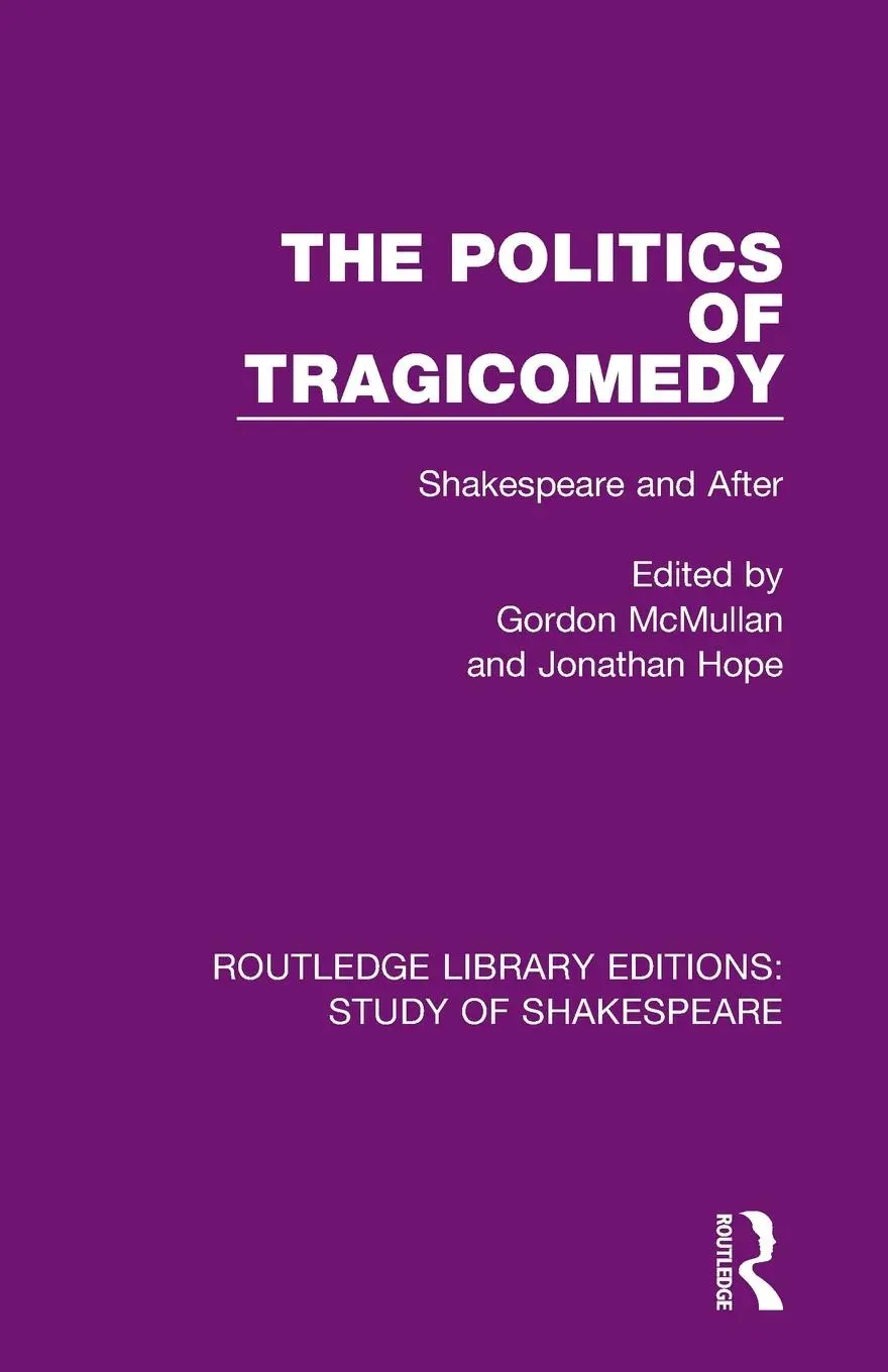 Cover: 9780367680275 | The Politics of Tragicomedy | Shakespeare and After | Mcmullan (u. a.)