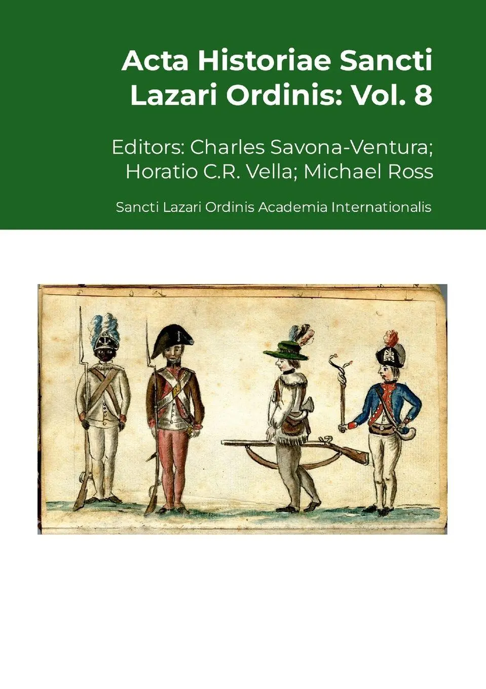 Cover: 9781291940275 | Acta Historiae Sancti Lazari Ordinis - Vol. 8 | Savona-Ventura (u. a.)