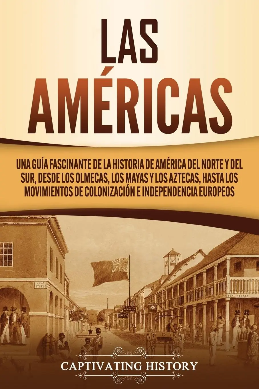 Cover: 9781637160275 | Las Américas | Captivating History | Taschenbuch | Spanisch | 2020