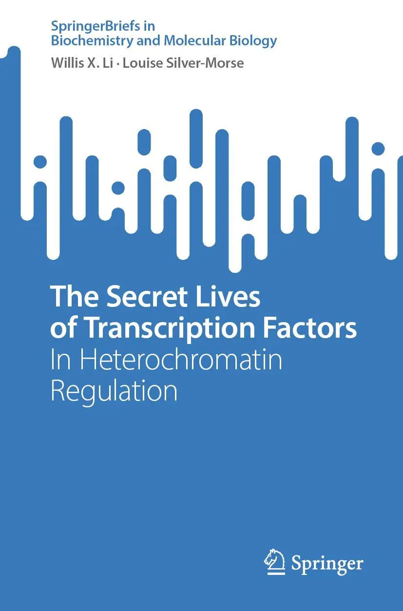SpringerBriefs in Biochemistry and Molecular Biology   The Secret Lives of Transcription Factors - Willis X Li Louise Silver-Morse Kartoniert (TB)