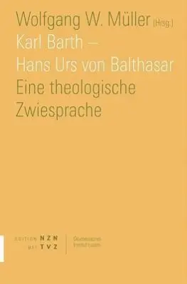 Cover: 9783290200275 | Karl Barth - Hans Urs von Balthasar | Eine theologische Zwiesprache